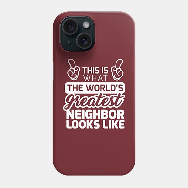 World’s Great Neighbor Phone Case by dive such