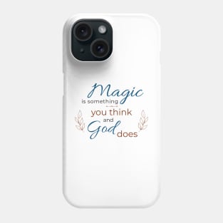 Inspirational positive spiritual quote typography Phone Case