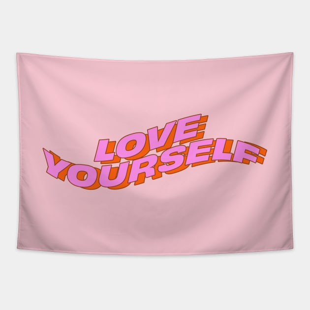 Love Yourself - Pink Tapestry by souloff