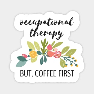 Funny Occupational Therapy Design for OTs Magnet