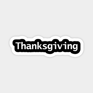 Thanksgiving Minimal White Text Typography Magnet