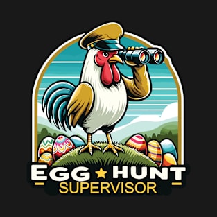 Egg Hunt Supervisor Rooster Watchful Eye Design T-Shirt