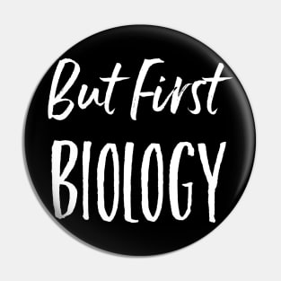 But first, biology Pin