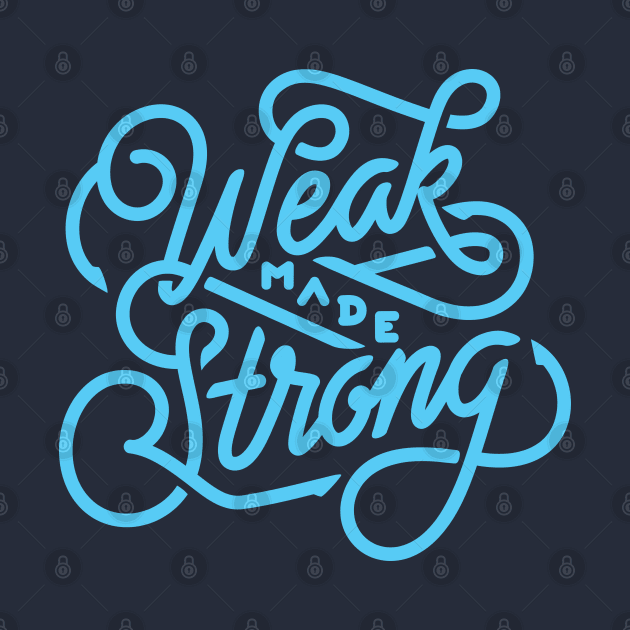 Weak made Strong by Mande Art