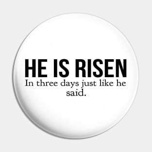 He Is Risen In Three Days Just Like He Said Easter Christian Pin