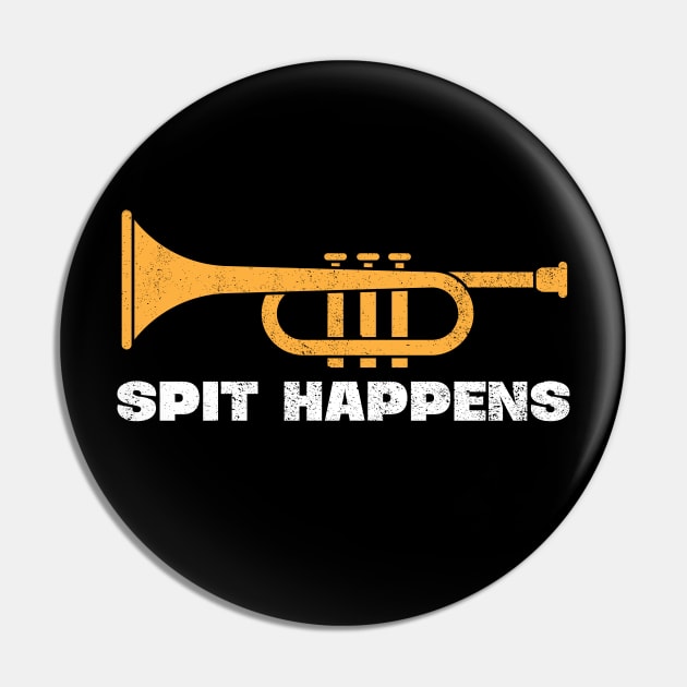 Spit Happens Funny Trumpet Pin by TeeShirt_Expressive