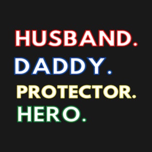 Dad Shirt Father for Dad Hero Husband Shirt Protector T-Shirt T-Shirt