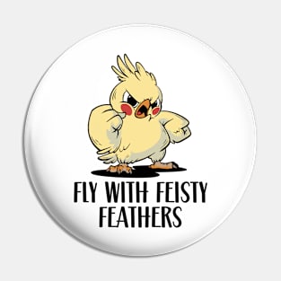 Fly with Feisty Feathers Pin