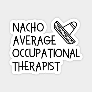 Funny Occupational Therapy Gift for OTs and OT Students Magnet