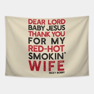 Dear Lord Thanks You For My Red-Hot Smokin' Wife Tapestry