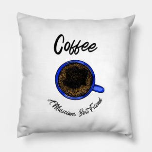 Coffee A Musicians Best Friend - Black Letters Pillow