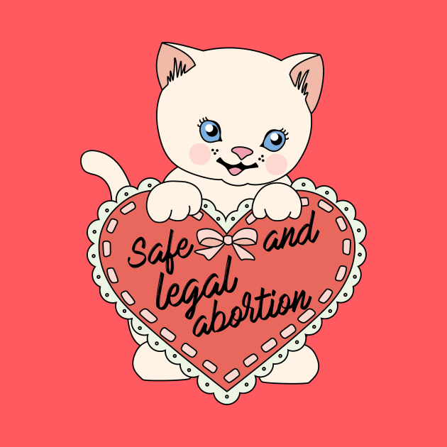 Safe & Legal Abortion by jiniandtonic