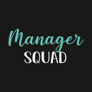 Manager Squad, Funny Manager Graduation Gift T-Shirt