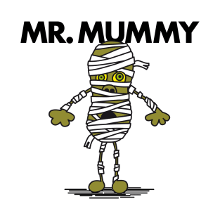 MR. MUMMY T-Shirt