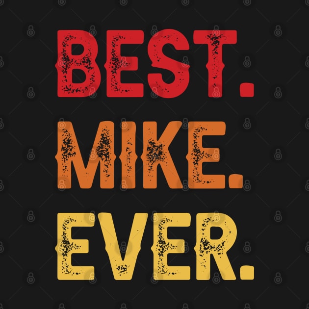 Best MIKE Ever, MIKE Second Name, MIKE Middle Name by sketchraging