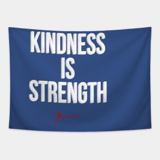 Kindness is Strength Tapestry