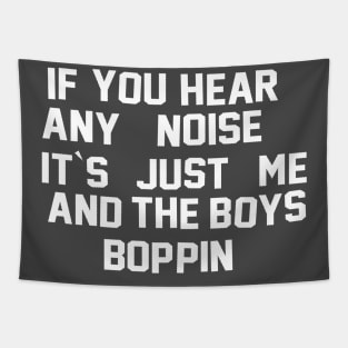 Boppin With The Boys Tapestry