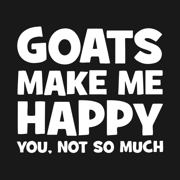 Goats Make Me Happy by Jovan99