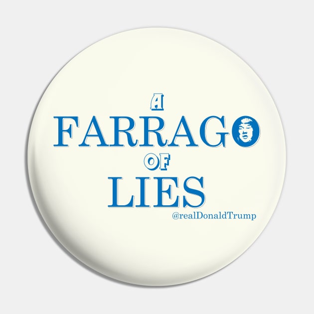 a Farago of lies Pin by bluehair