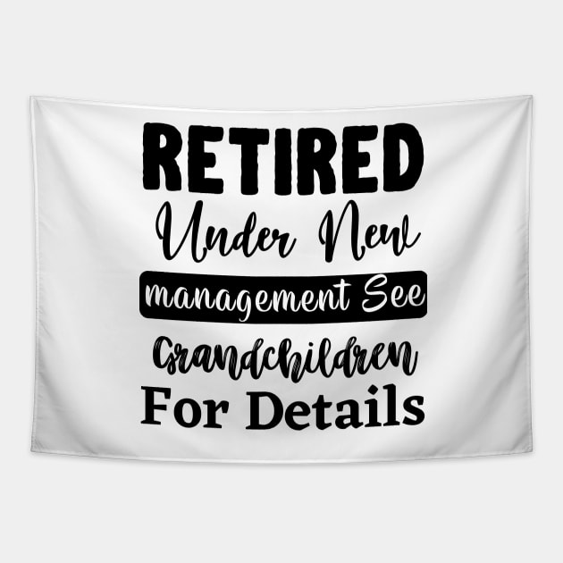 Retired Under New Management See Grandchildren For Details Tapestry by styleandlife