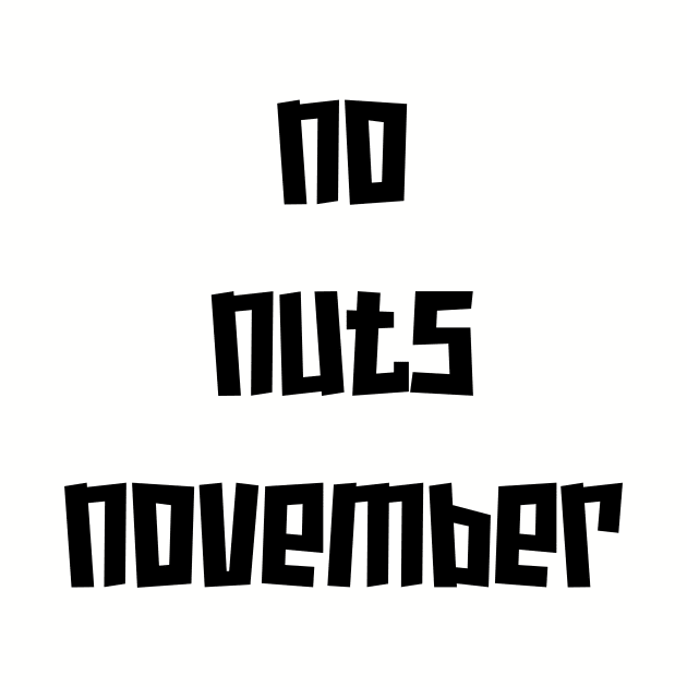 No Nuts November Black by EmptyGravess