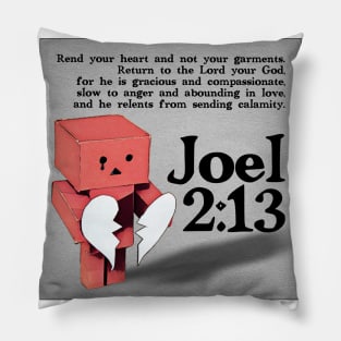 Joel 2:13 Pillow