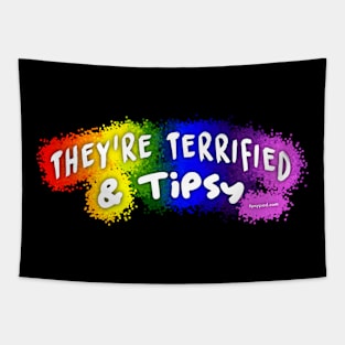 They're Terrified & Tipsy - Rainbow Splash Tapestry