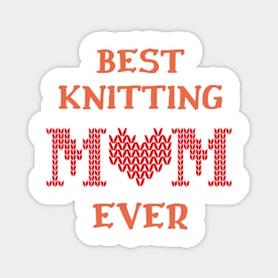 Best Knitting Mom Ever Magnet