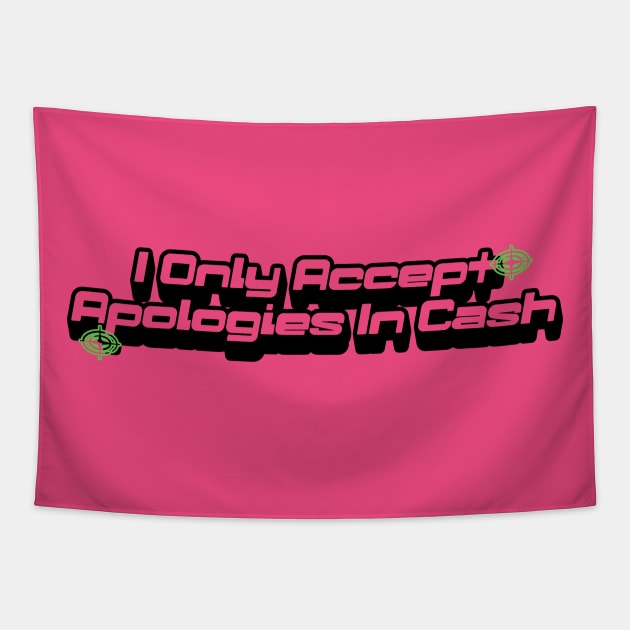 I only accept apologies in cash tee Shirt l y2k trendy Shirt Tapestry by Y2KERA