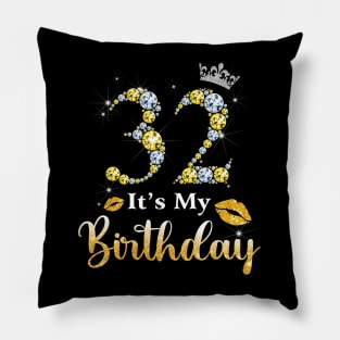 It's My 32nd Birthday Pillow