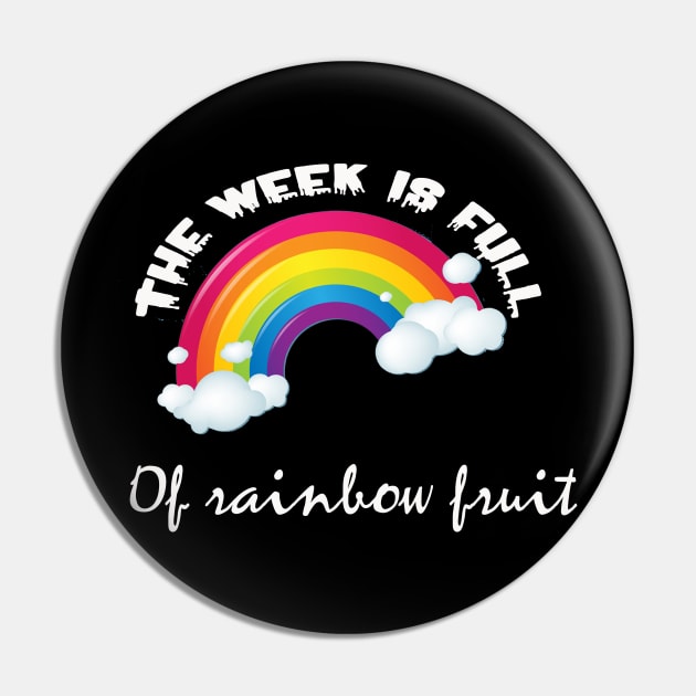 The week is full of rainbow fruit Pin by ABOHILI