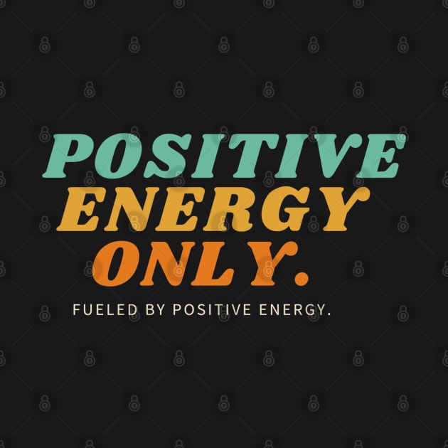 Positive energy t-shirts by Okiki