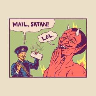 Mail, Satan! T-Shirt