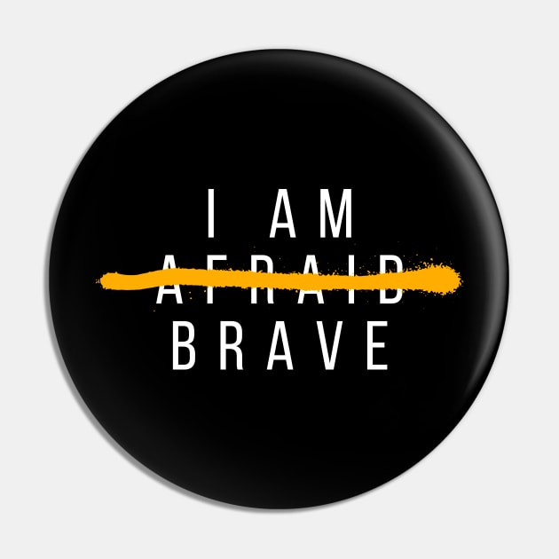 I am Brave Pin by Sruthi