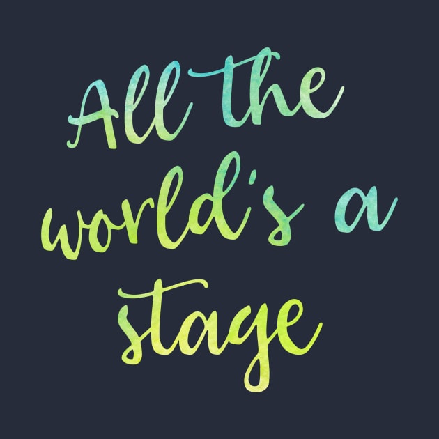 All the World's a Stage by TheatreThoughts