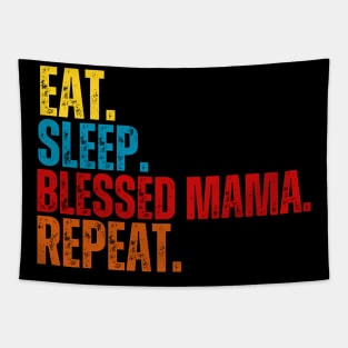 Eat Sleep Blessed Mama Repeat T-Shirt | Christian Mom Shirt | Faith-Based Motherhood Gift Tapestry