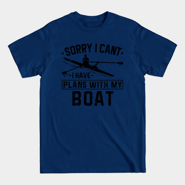 Disover I Have Plans With My Boat Coxswain Crew Rowing - Rowing Team - T-Shirt