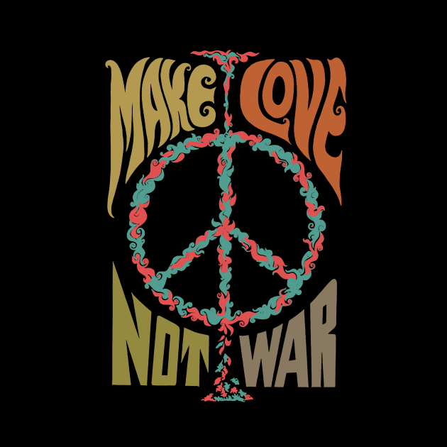 Make Love Not War by Sayana Thacker