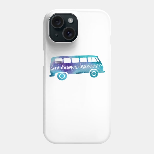 Doers, Dreamers and Discoverers Phone Case by KindWanderer