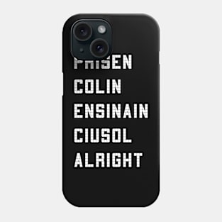 prisencolinensinainciusol Phone Case