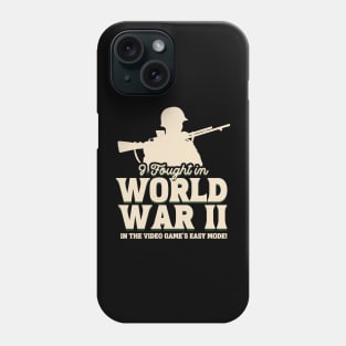 World War 2 Gamer - Funny Quote Phone Case