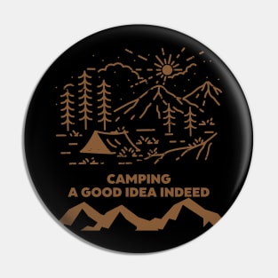Camping Quote - Camping a good idea indeed Pin