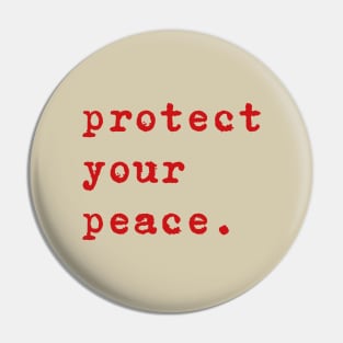 Quote Protect your peace Pin