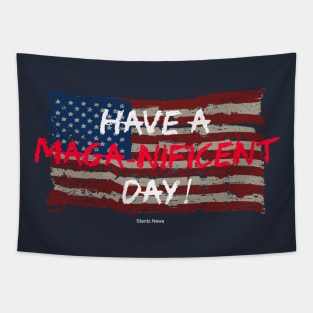 Have a Maga-nificent Day! Tapestry