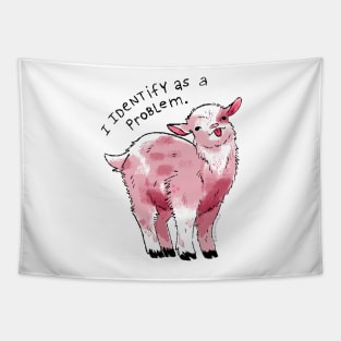 I Identify as a Problem Goat Tapestry