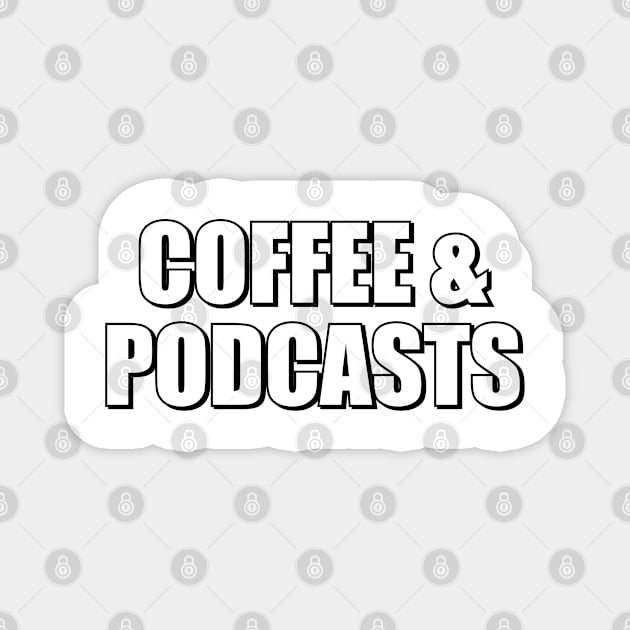 Coffee and Podcasts Magnet by InspireMe