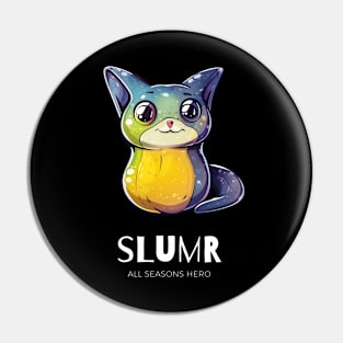 Funny outfit for slimy, pear, cat, bat, gift "SLUMR" Pin