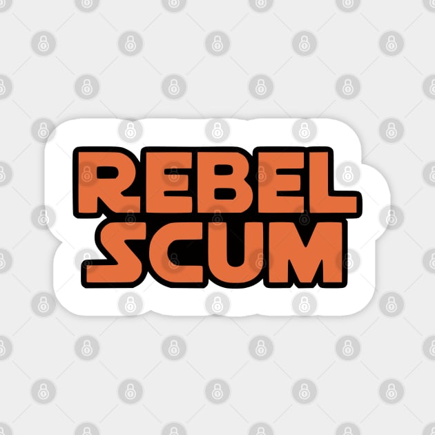 Rebel Scum Magnet by Silly Me Studio