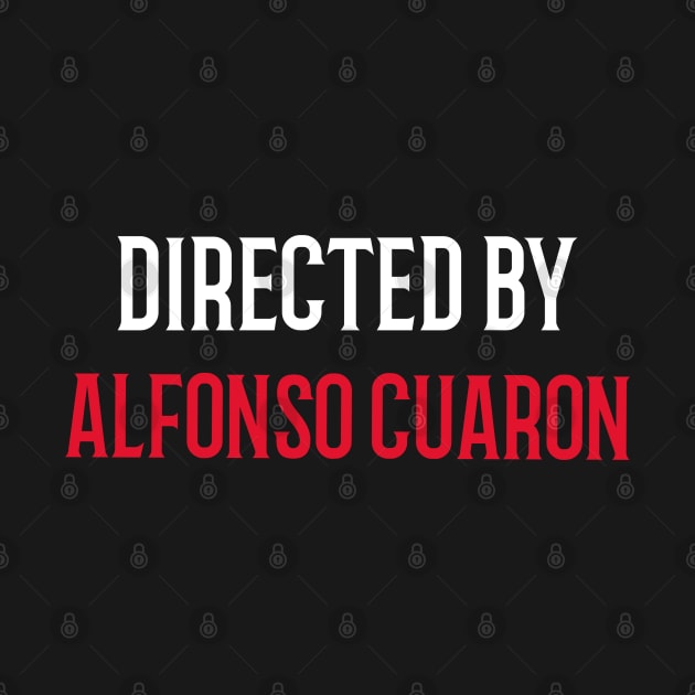 Directed By Alfonso Cuaron by JC's Fitness Co.