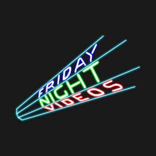 Friday Night Videos T-Shirt